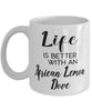 Funny African Lemon Dove Mug Life Is Better With An African Lemon Dove Coffee Cup 11oz 15oz White