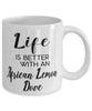 Funny African Lemon Dove Mug Life Is Better With An African Lemon Dove Coffee Cup 11oz 15oz White