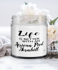 Funny African Pied Hornbill Bird Candle Life Is Better With An African Pied Hornbill 9oz Vanilla Scented Candles Soy Wax