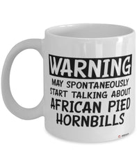 Funny African Pied Hornbill Mug Warning May Spontaneously Start Talking About African Pied Hornbills Coffee Cup White