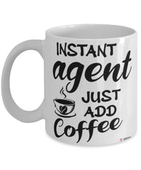 Funny Agent Mug Instant Agent Just Add Coffee Cup White