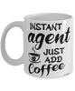 Funny Agent Mug Instant Agent Just Add Coffee Cup White