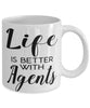 Funny Agent Mug Life Is Better With Agents Coffee Cup 11oz 15oz White