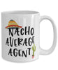 Funny Agent Mug Nacho Average Agent Coffee Cup 15oz White