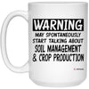 Funny Agronomist Mug Gift Warning May Spontaneously Start Talking About Soil Management And Crop Production Coffee Cup 15oz White 21504