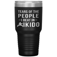 Funny Aikido Tumbler Tears of The People I beat In Aikido Laser Etched 30oz Stainless Steel Tumbler