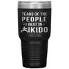 Funny Aikido Tumbler Tears of The People I beat In Aikido Laser Etched 30oz Stainless Steel Tumbler