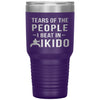 Funny Aikido Tumbler Tears of The People I beat In Aikido Laser Etched 30oz Stainless Steel Tumbler