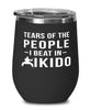 Funny Aikidoka Wine Tumbler Tears Of The People I Beat In Aikido Stemless Wine Glass 12oz Stainless Steel