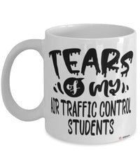 Funny Air Traffic Control Professor Teacher Mug Tears Of My Air Traffic Control Students Coffee Cup White