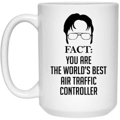 Funny Air Traffic Controller Mug Gift Fact You Are The World's Best Air Traffic Controller Coffee Cup 15oz White 21504