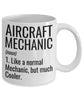 Funny Aircraft Mechanic Mug Gift Like A Normal Mechanic But Much Cooler Coffee Cup White GB