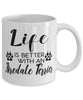 Funny Airedale Terrier Dog Mug Life Is Better With An Airedale Terrier Coffee Cup 11oz 15oz White