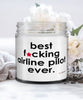 Funny Airline Pilot Candle B3st F-cking Airline Pilot Ever 9oz Vanilla Scented Candles Soy Wax