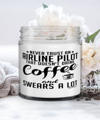 Funny Airline Pilot Candle Never Trust An Airline Pilot That Doesn't Drink Coffee and Swears A Lot 9oz Vanilla Scented Candles Soy Wax