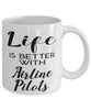 Funny Airline Pilot Mug Life Is Better With Airline Pilots Coffee Cup 11oz 15oz White