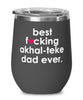 Funny Akhal-Teke Horse Wine Glass B3st F-cking Akhal-Teke Dad Ever 12oz Stainless Steel Black