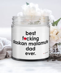 Funny Alaskan Malamute Dog Candle B3st F-cking Alaskan Malamute Dad Ever 9oz Vanilla Scented Candles Soy Wax