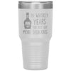 Funny Alcohol Birthday Tumbler In Whiskey Years You Just Got More Delicious Laser Etched 30oz Stainless Steel Tumbler