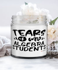 Funny Algebra Professor Teacher Candle Tears Of My Algebra Students 9oz Vanilla Scented Candles Soy Wax