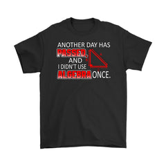 Funny Algebra Shirt Another Day Has Passed Gildan Mens T-Shirt