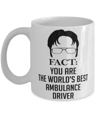 Funny Ambulance Driver Mug Fact You Are The Worlds B3st Ambulance Driver Coffee Cup White