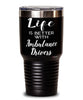 Funny Ambulance Driver Tumbler Life Is Better With Ambulance Drivers 30oz Stainless Steel Black