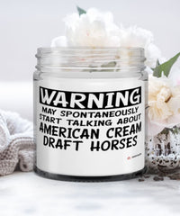Funny American Cream Draft Horse Candle May Spontaneously Start Talking About American Cream Draft Horses 9oz Vanilla Scented Candles Soy Wax
