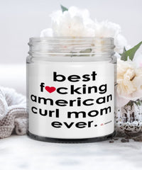 Funny American Curl Cat Candle B3st F-cking American Curl Mom Ever 9oz Vanilla Scented Candles Soy Wax