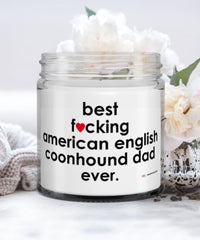 Funny American English Coonhound Dog Candle B3st F-cking American English Coonhound Dad Ever 9oz Vanilla Scented Candles Soy Wax