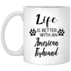 Funny American Foxhound Dog Mug Life Is Better With An American Foxhound Coffee Cup 11oz White XP8434