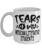 Funny American Literature Professor Teacher Mug Tears Of My American Literature Students Coffee Cup White