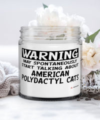 Funny American Polydactyl Candle Warning May Spontaneously Start Talking About American Polydactyl Cats 9oz Vanilla Scented Candles Soy Wax