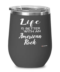 Funny American Rock Fish Wine Glass Life Is Better With An American Rock 12oz Stainless Steel Black