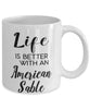 Funny American Sable Rabbit Mug Life Is Better With An American Sable Coffee Cup 11oz 15oz White