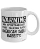 Funny American Sable Rabbit Mug Warning May Spontaneously Start Talking About American Sable Rabbits Coffee Cup White