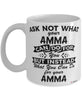 Funny Amma Mug Ask Not What Your Amma Can Do For You Coffee Cup 11oz 15oz White