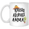 Funny Amma Mug Gift Nacho Average Amma Coffee Cup 11oz White XP8434