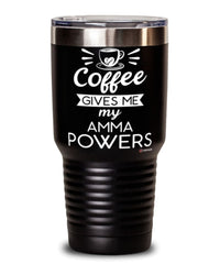 Funny Amma Tumbler Coffee Gives Me My Amma Powers 30oz Stainless Steel Black