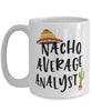 Funny Analyst Mug Nacho Average Analyst Coffee Cup 15oz White