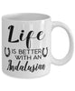 Funny Andalusian Horse Mug Life Is Better With An Andalusian Coffee Cup 11oz 15oz White