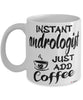 Funny Andrologist Mug Instant Andrologist Just Add Coffee Cup White