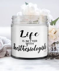 Funny Anesthesiologist Candle Life Is Better With Anesthesiologists 9oz Vanilla Scented Candles Soy Wax