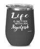 Funny Angelfish Wine Glass Life Is Better With An Angelfish 12oz Stainless Steel Black
