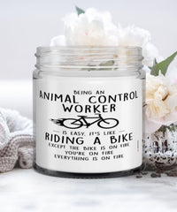 Funny Animal Control Worker Candle Being An Animal Control Worker Is Easy It's Like Riding A Bike Except 9oz Vanilla Scented Candles Soy Wax