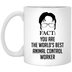 Funny Animal Control Worker Mug Gift Fact You Are The World's Best Animal Control Worker Coffee Cup 11oz White XP8434