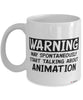 Funny Animation Mug Warning May Spontaneously Start Talking About Animation Coffee Cup White