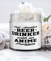 Funny Anime Candle Just Another Beer Drinker With An Anime Problem 9oz Vanilla Scented Candles Soy Wax