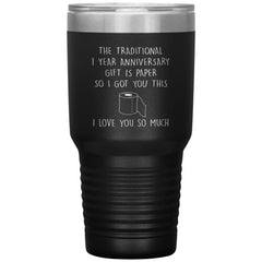 Funny Anniversary Tumbler The Traditional 1 Year Anniversary Gift Is Paper Laser Etched 30oz Stainless Steel Tumbler