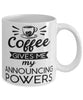 Funny Announcer Mug Coffee Gives Me My Announcing Powers Coffee Cup 11oz 15oz White